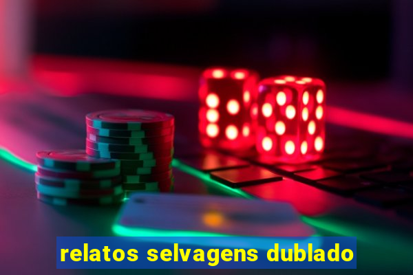 relatos selvagens dublado